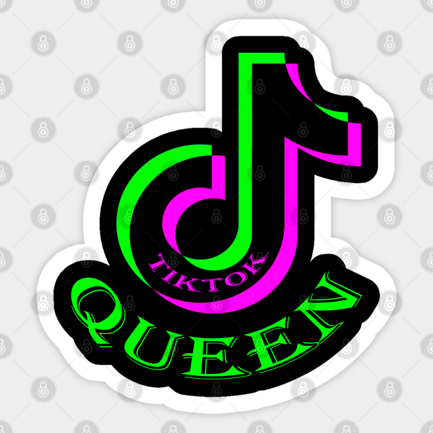 TikTok Queen Tiktok Sticker TeePublic